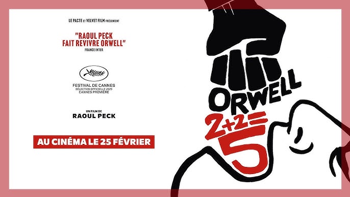 Il est depuis hier au cinéma, le documentaire Orwell: 2+2=5